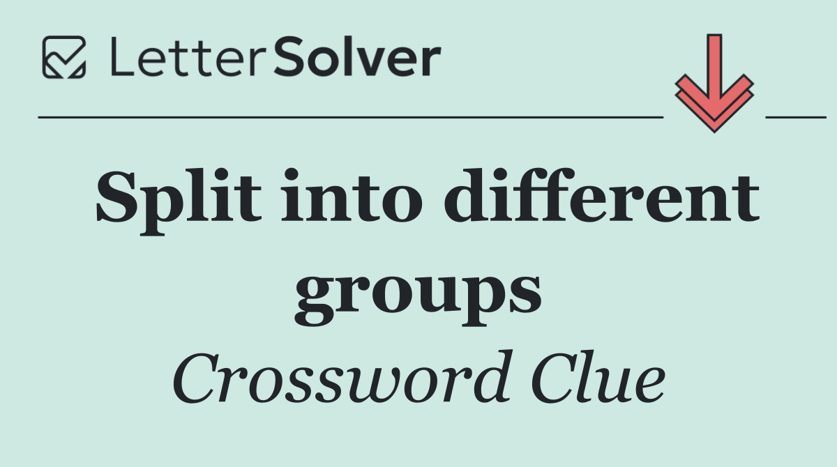 Split into different groups