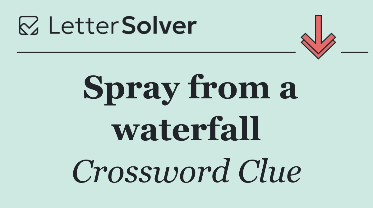 Spray from a waterfall