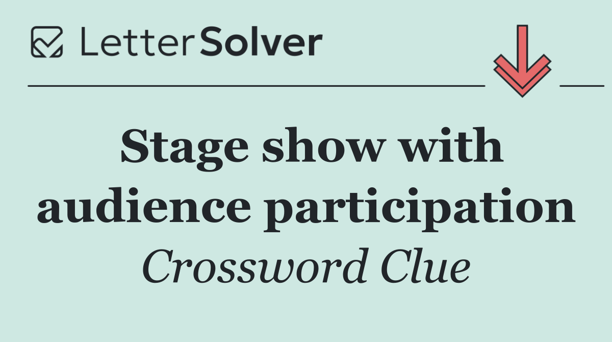 Stage show with audience participation