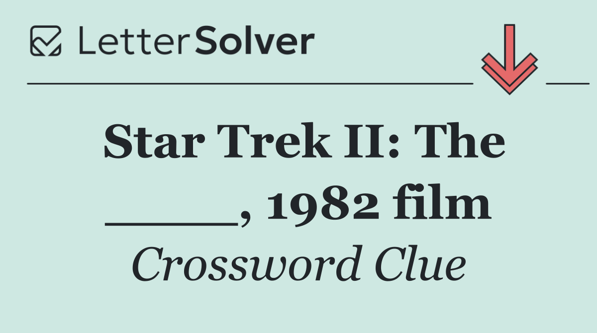 Star Trek II: The ____, 1982 film