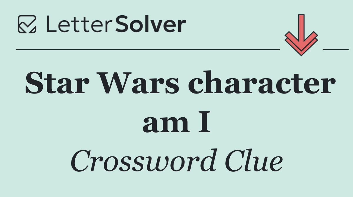 Star Wars character am I