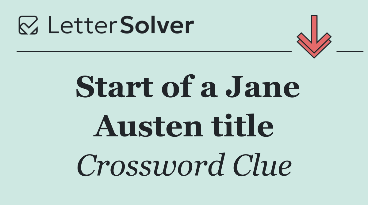 Start of a Jane Austen title