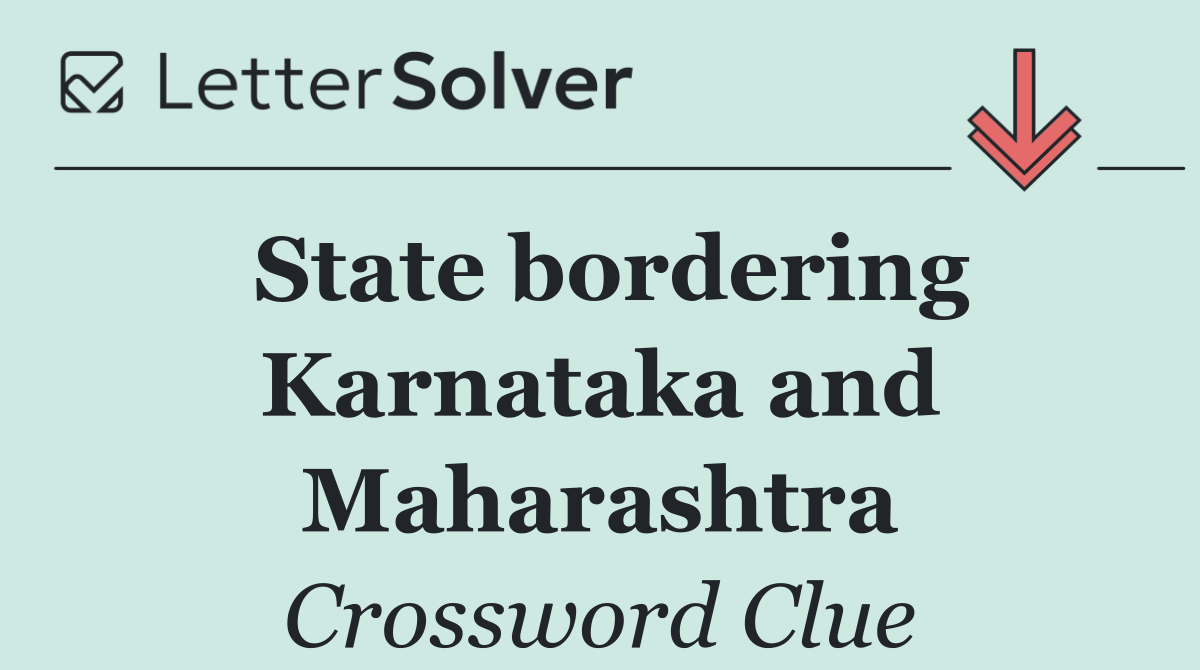 State bordering Karnataka and Maharashtra