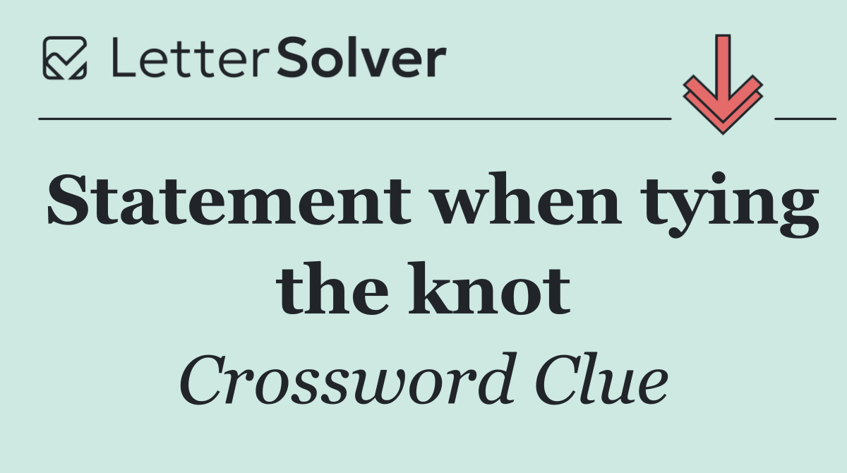 Statement when tying the knot
