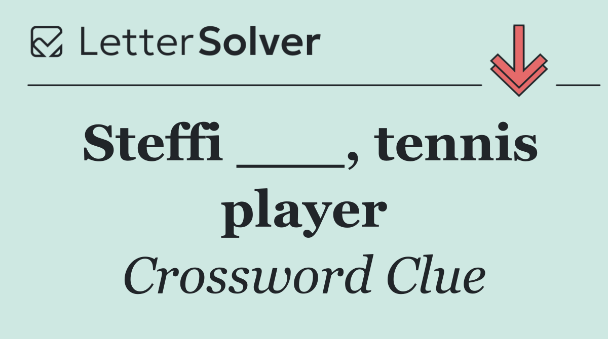 Steffi ___, tennis player