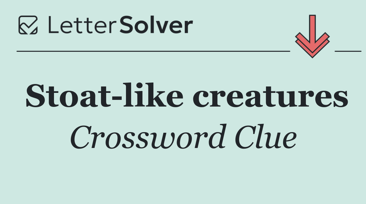 Stoat like creatures