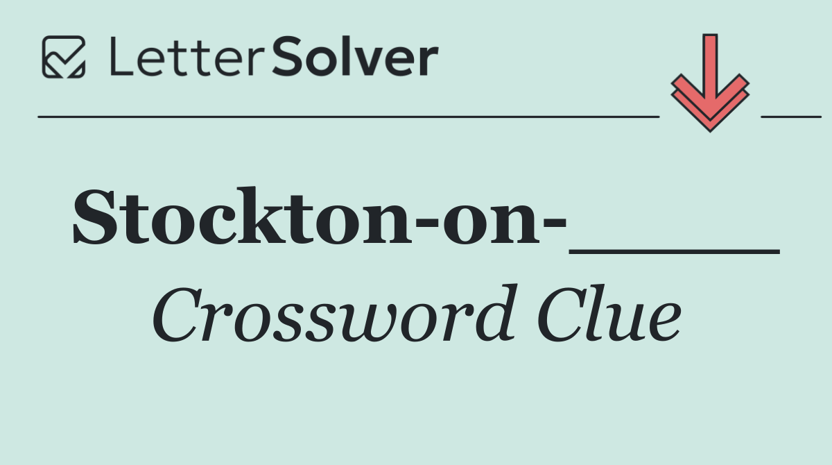 Stockton on ____