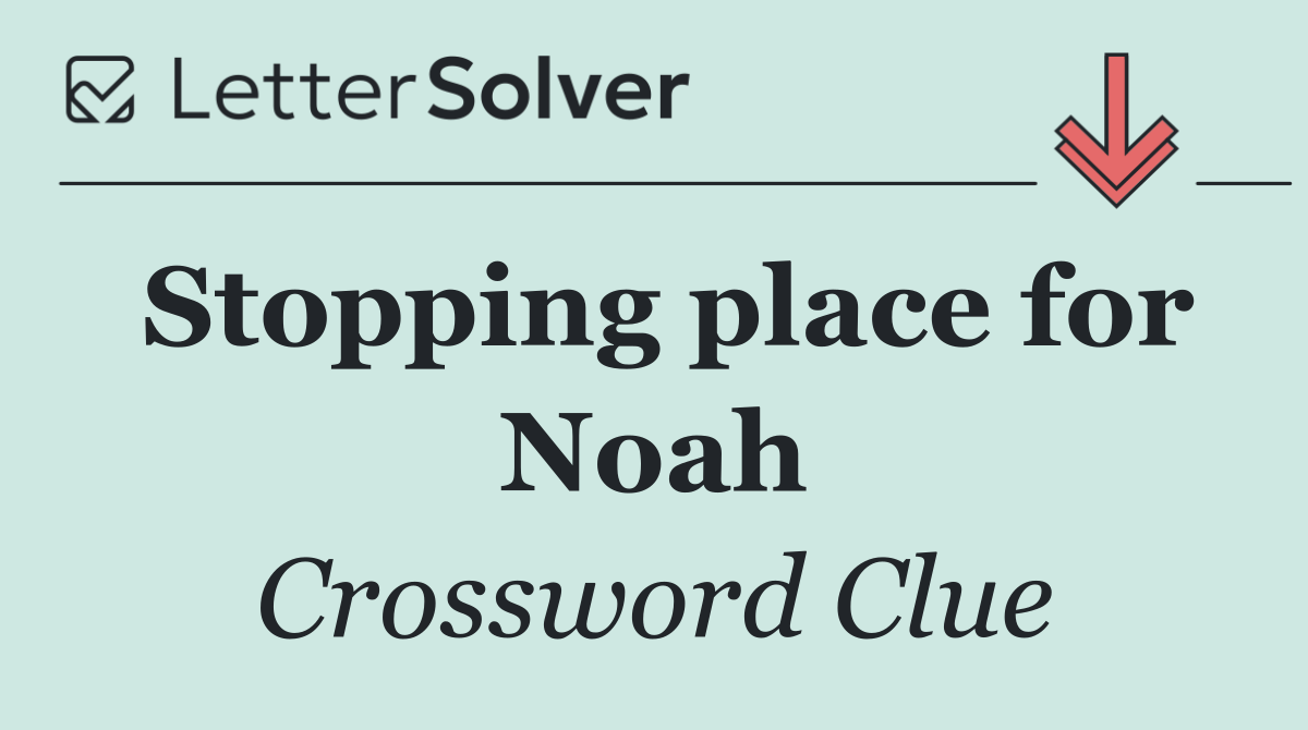 Stopping place for Noah