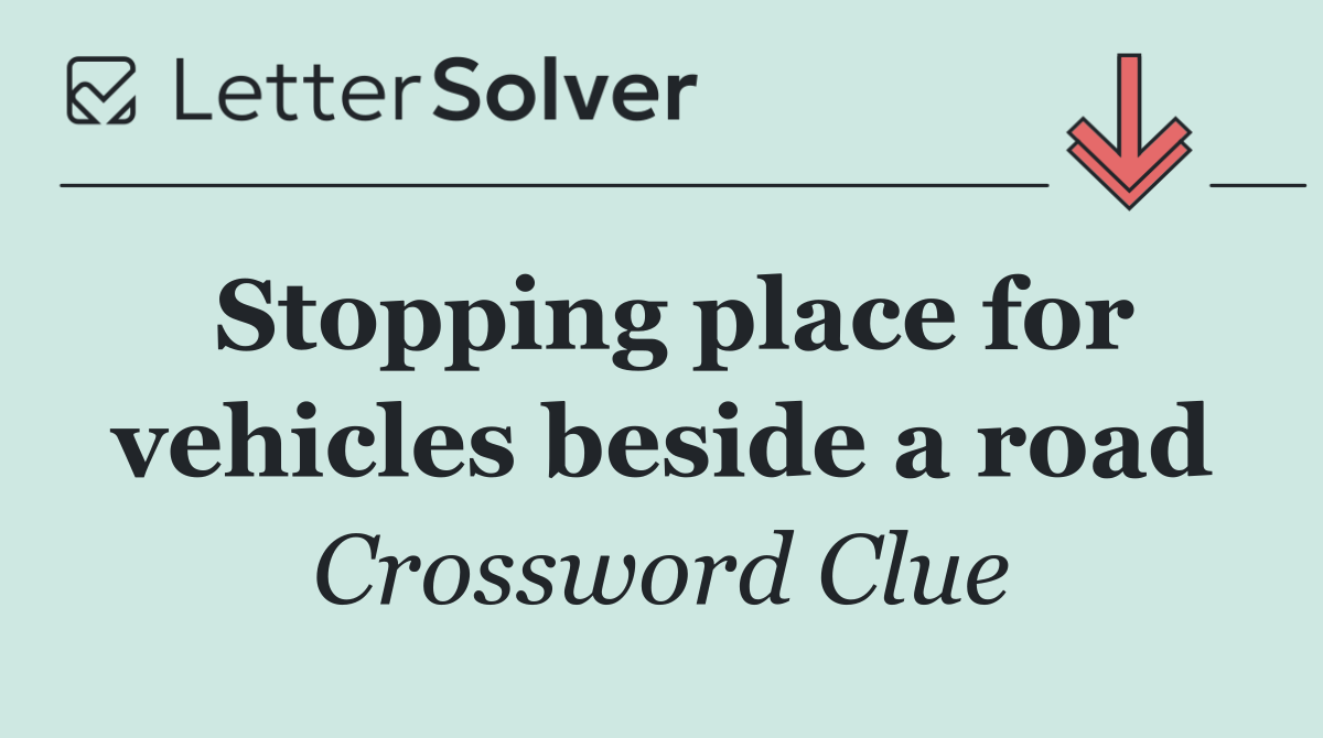 Stopping place for vehicles beside a road