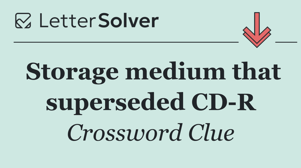 Storage medium that superseded CD R