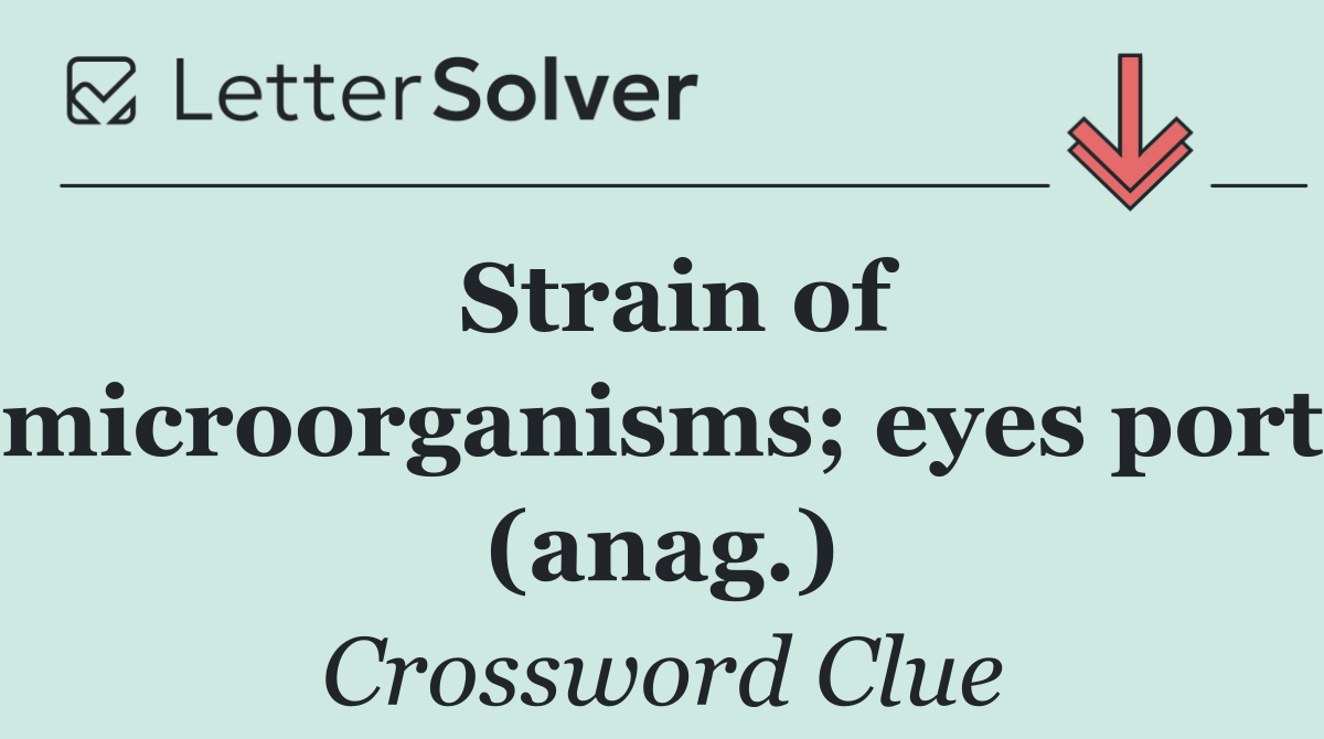 Strain of microorganisms; eyes port (anag.)