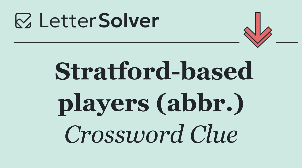 Stratford based players (abbr.)