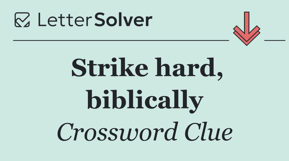 Strike hard, biblically