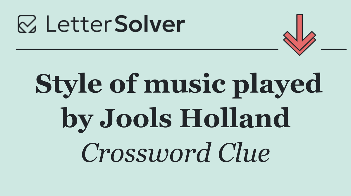 Style of music played by Jools Holland