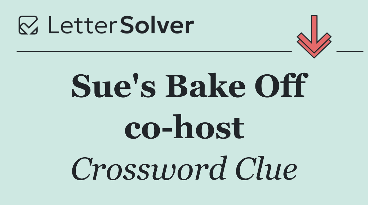 Sue's Bake Off co host