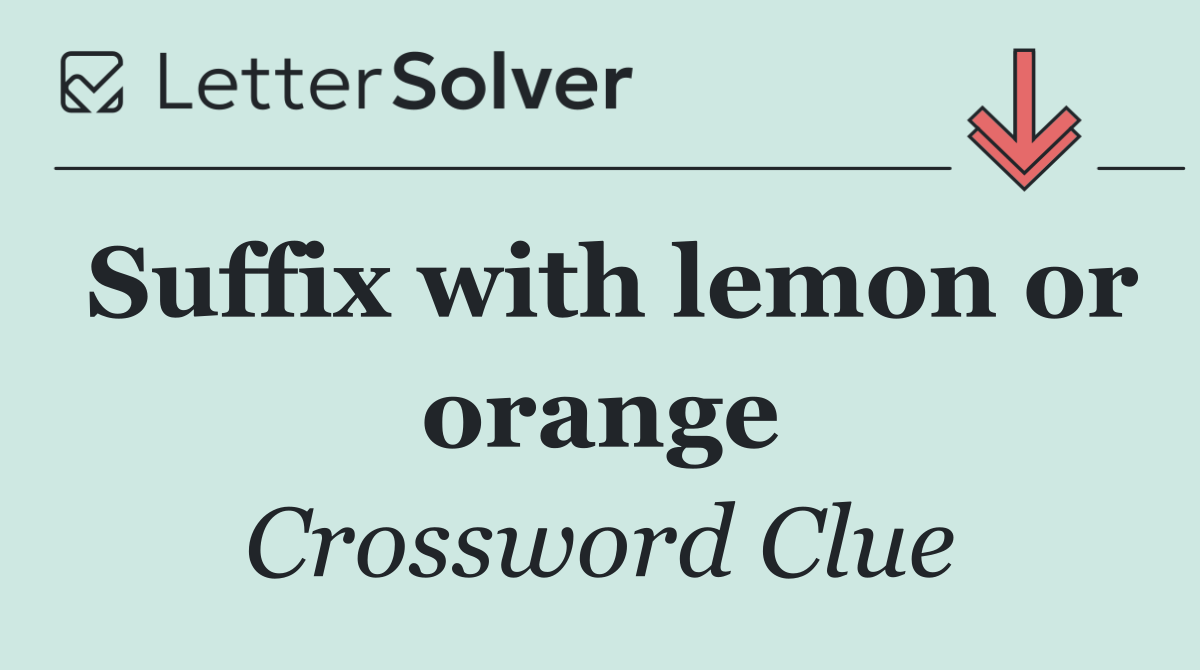 Suffix with lemon or orange