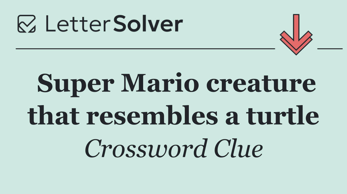 Super Mario creature that resembles a turtle