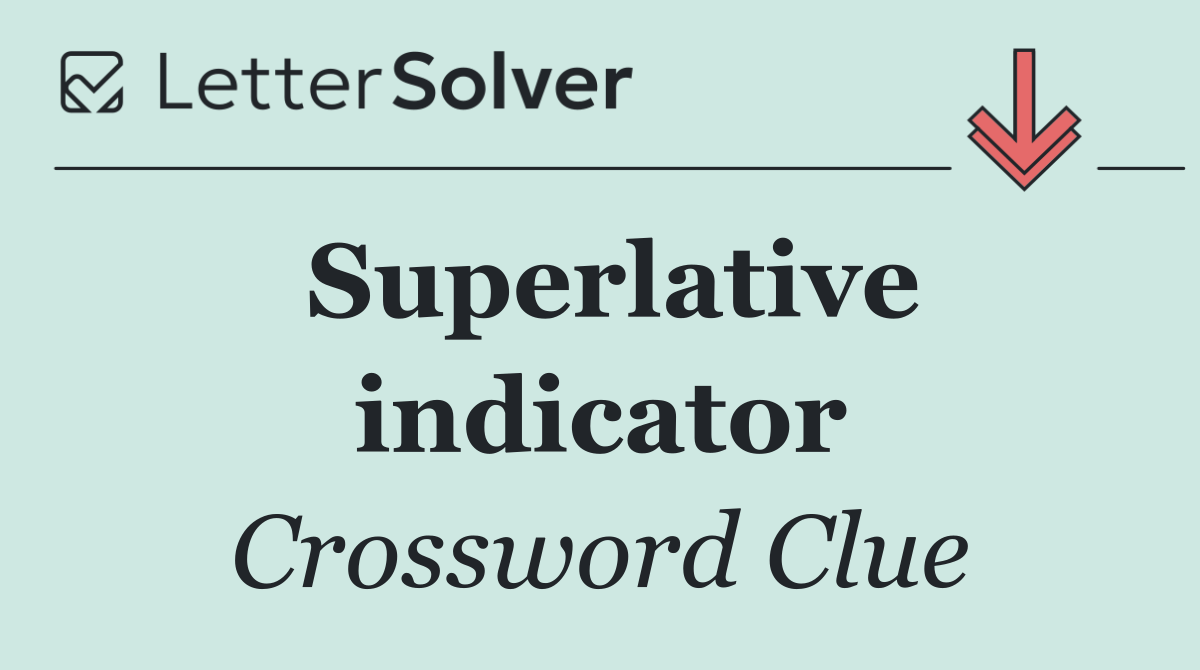 Superlative indicator