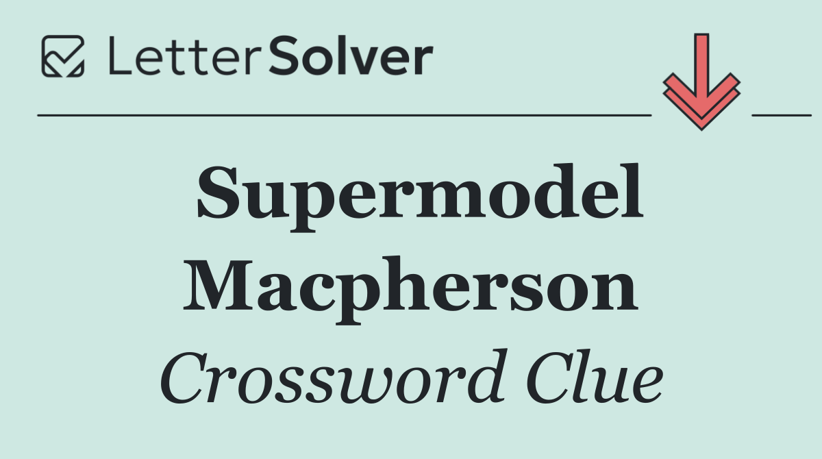 Supermodel Macpherson