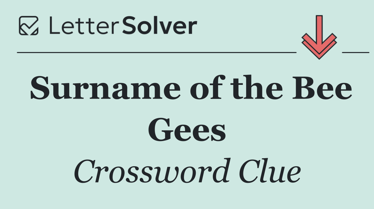 Surname of the Bee Gees