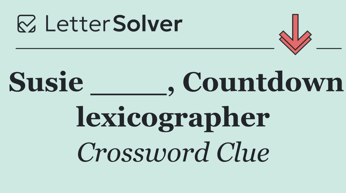 Susie ____, Countdown lexicographer