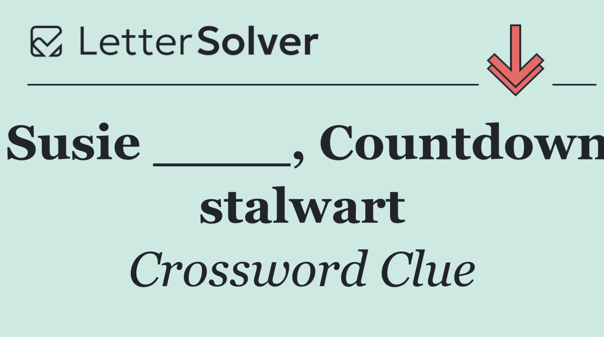 Susie ____, Countdown stalwart