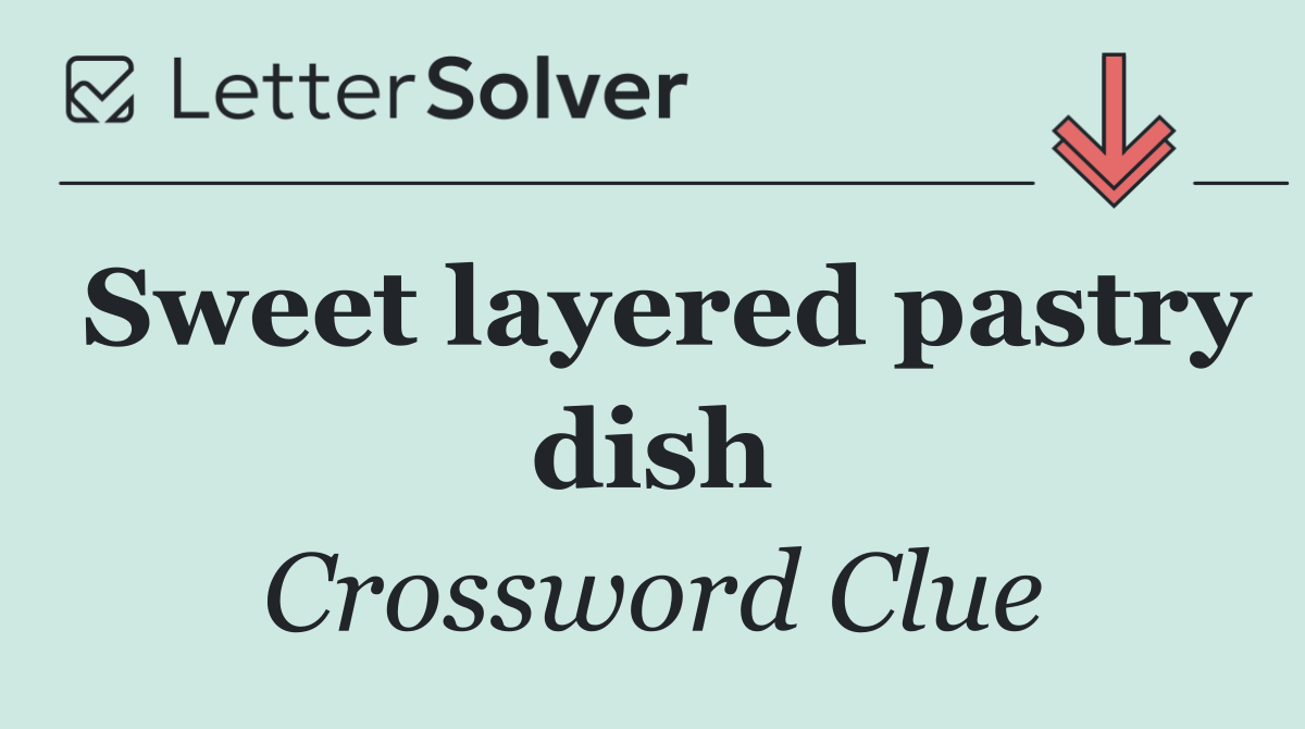 Sweet layered pastry dish