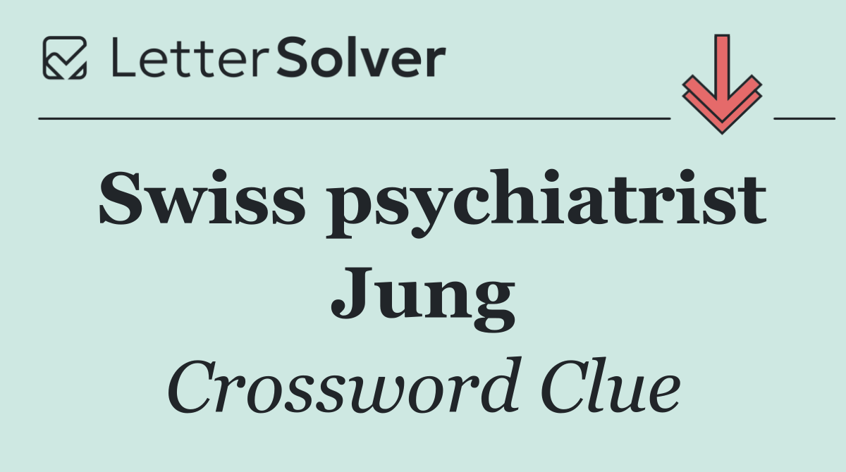 Swiss psychiatrist Jung