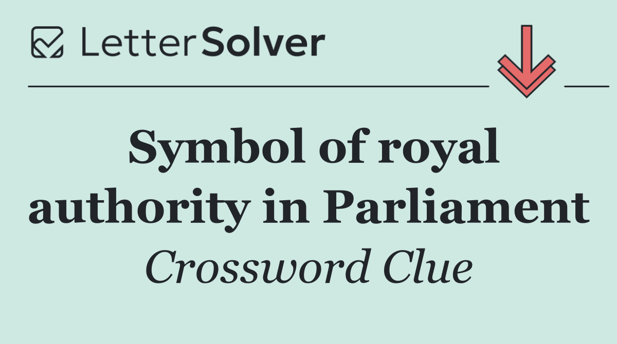 Symbol of royal authority in Parliament