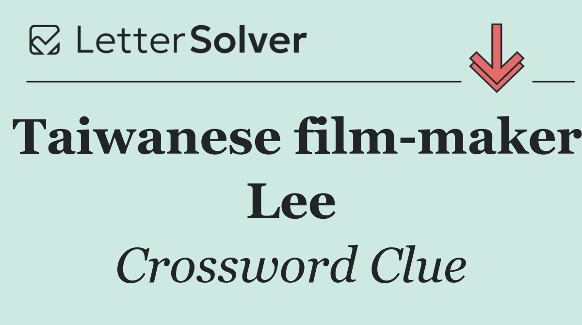 Taiwanese film maker Lee
