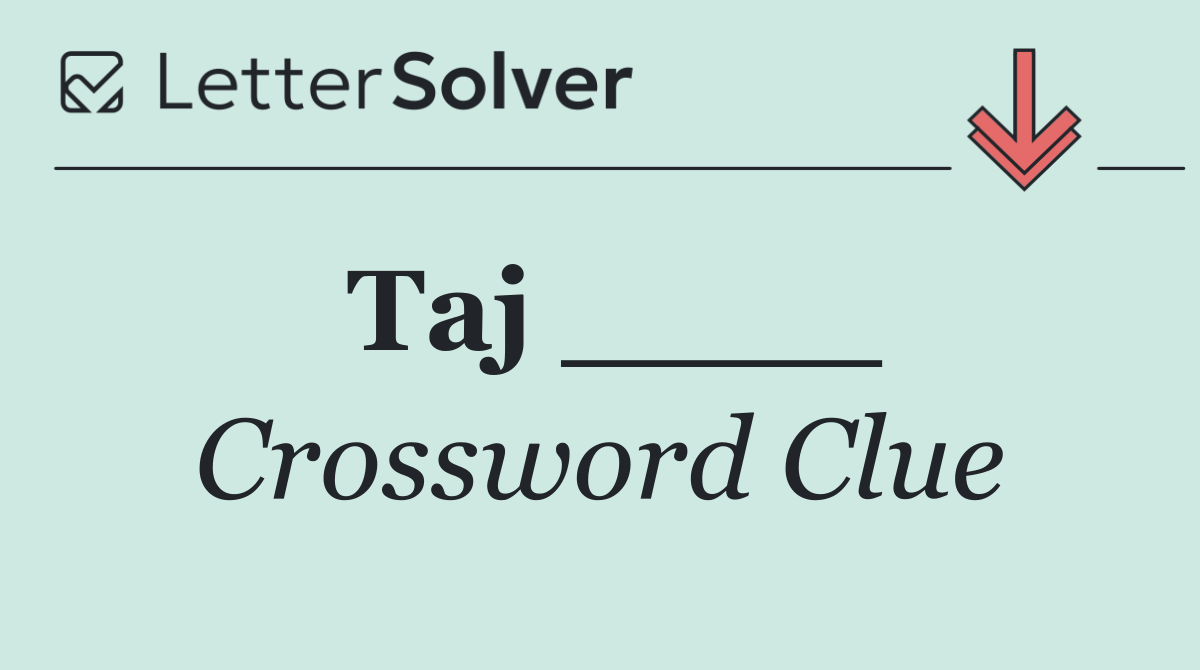 Taj ____