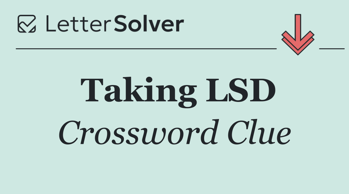 Taking LSD