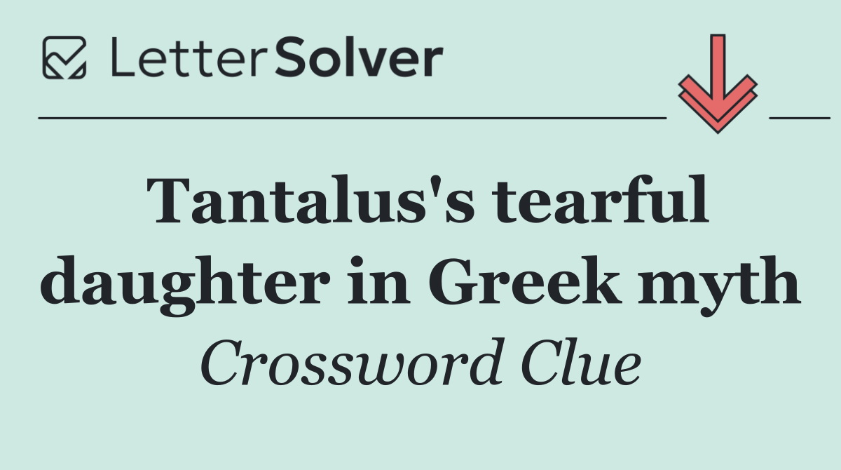 Tantalus's tearful daughter in Greek myth