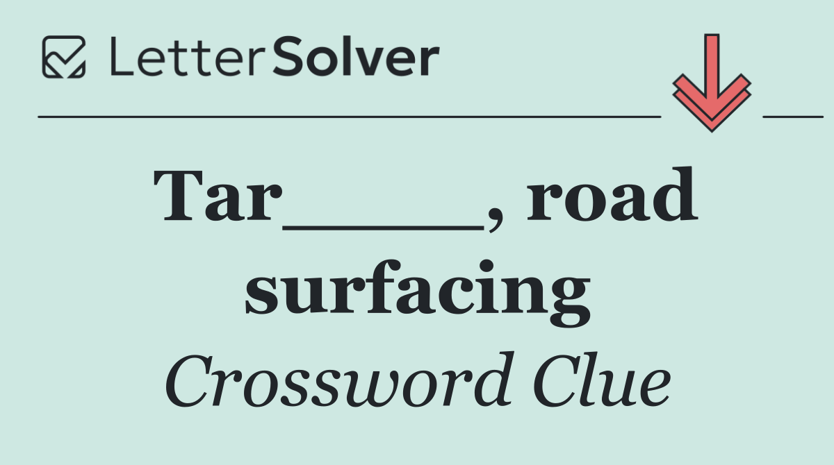 Tar____, road surfacing