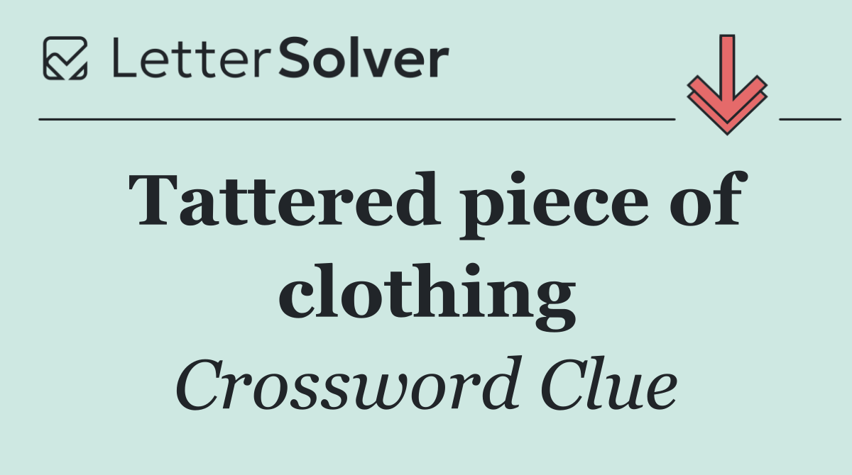 Tattered piece of clothing