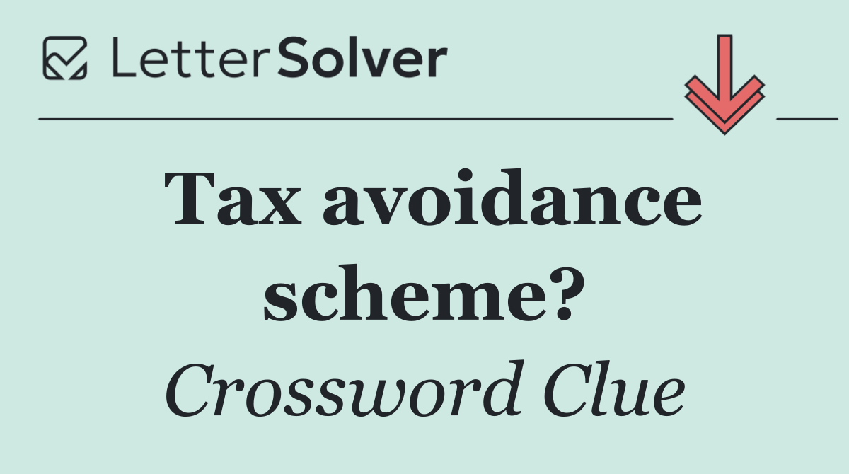 Tax avoidance scheme?