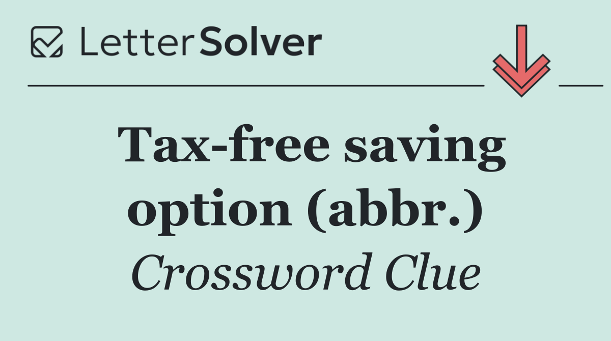 Tax free saving option (abbr.)