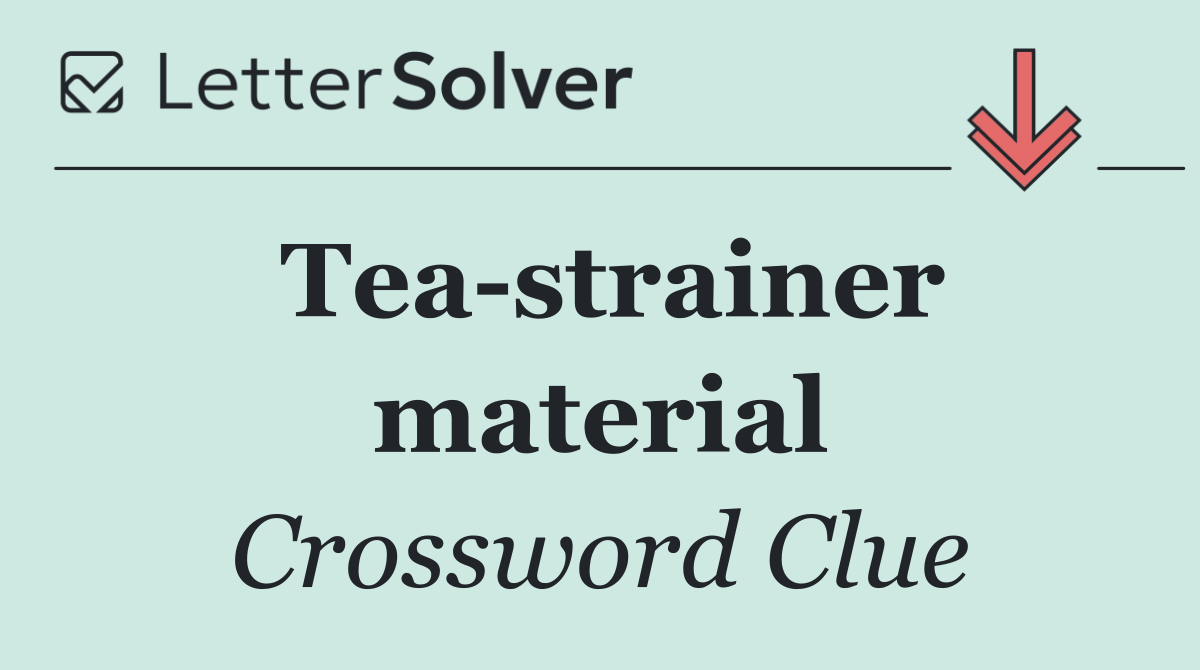 Tea strainer material