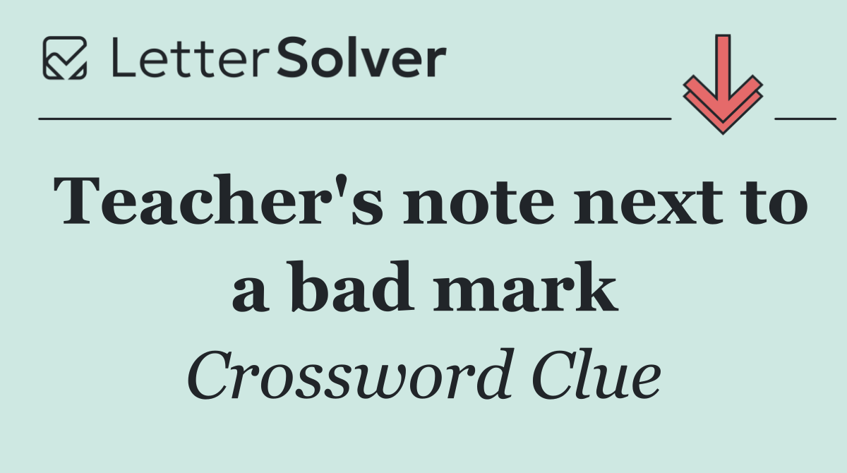 Teacher's note next to a bad mark