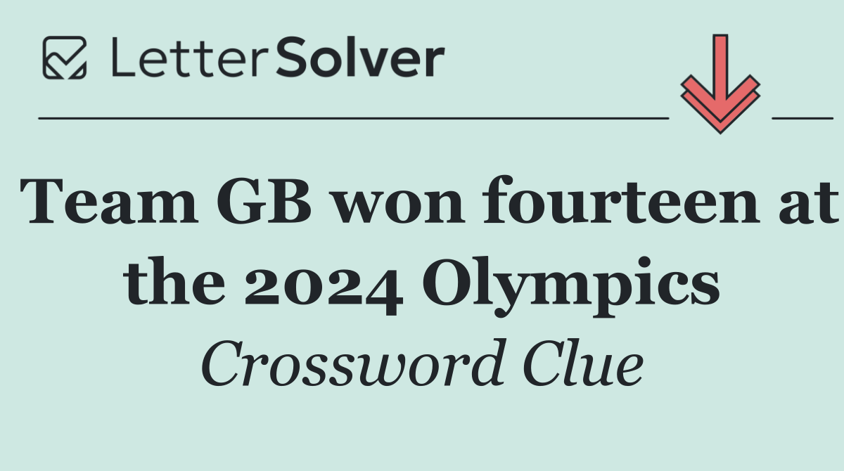 Team GB won fourteen at the 2024 Olympics