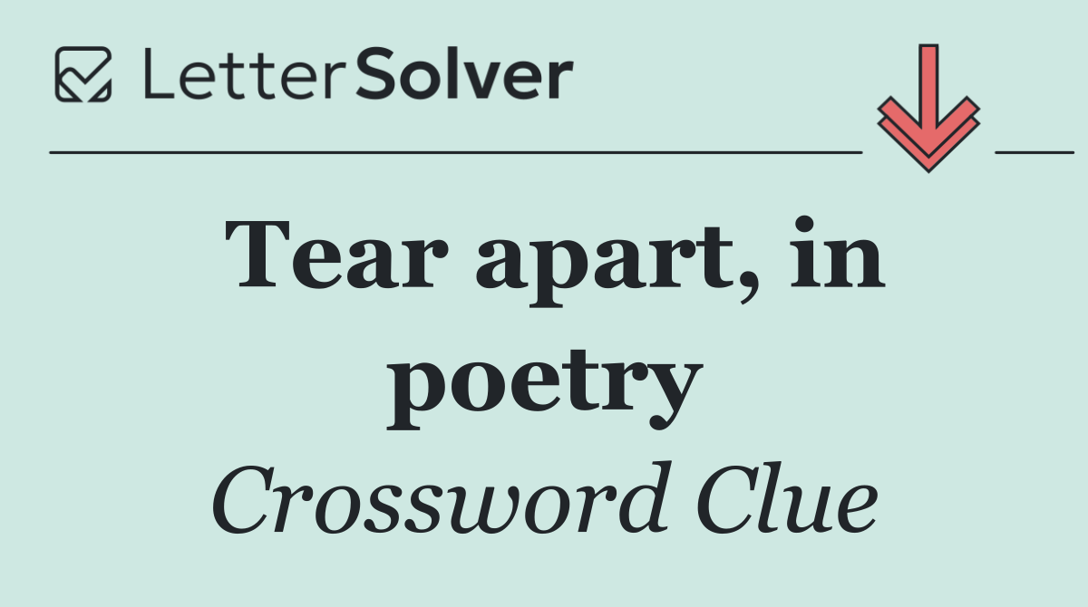 Tear apart, in poetry