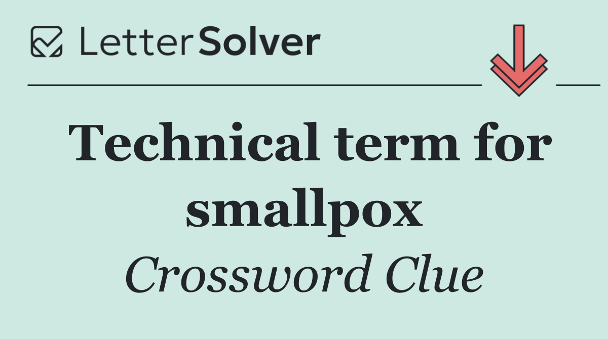 Technical term for smallpox