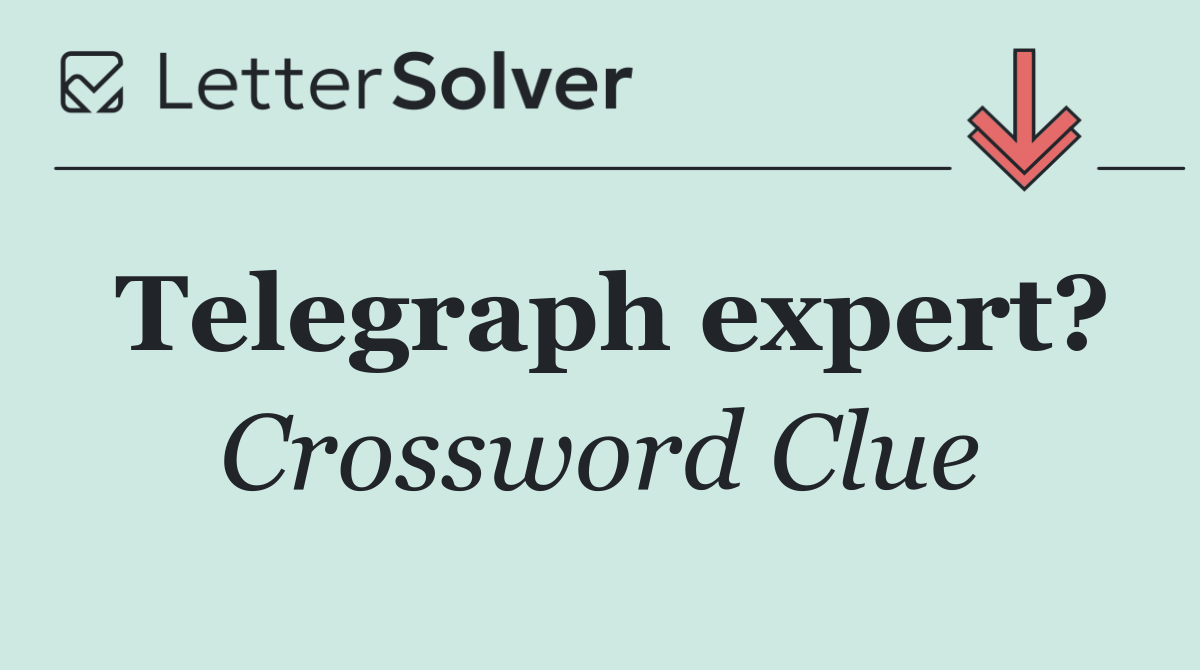 Telegraph expert?
