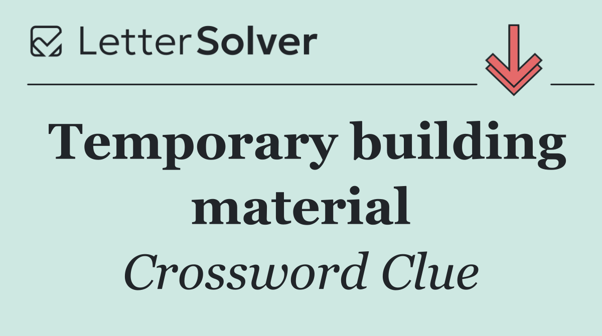 Temporary building material