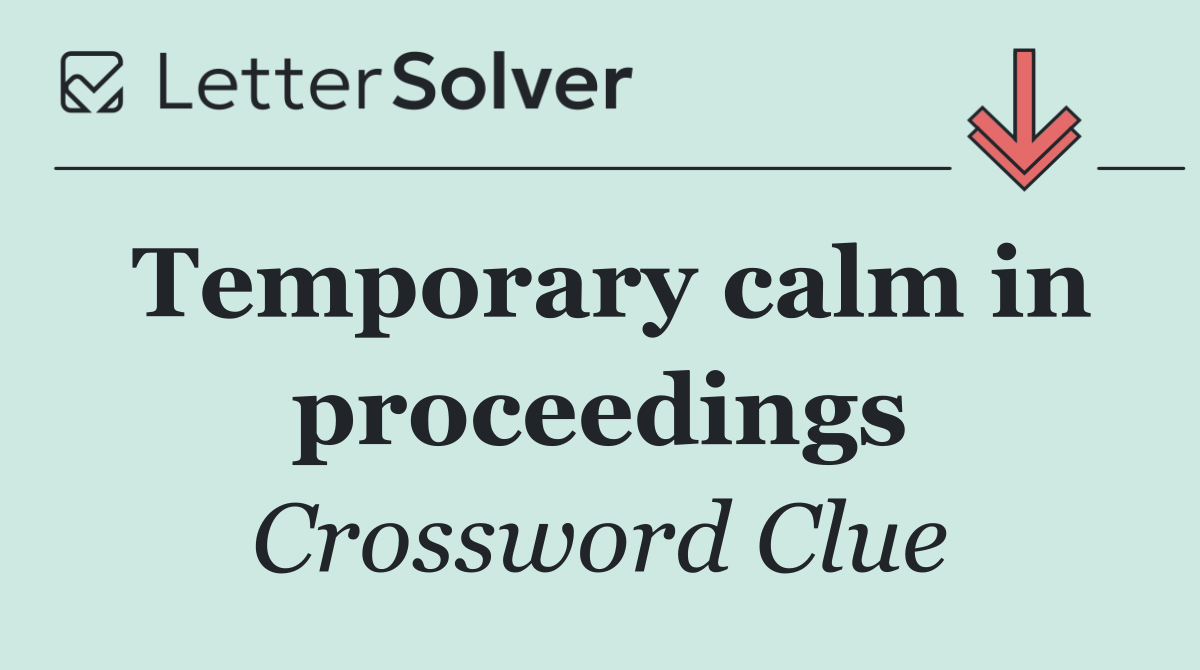 Temporary calm in proceedings