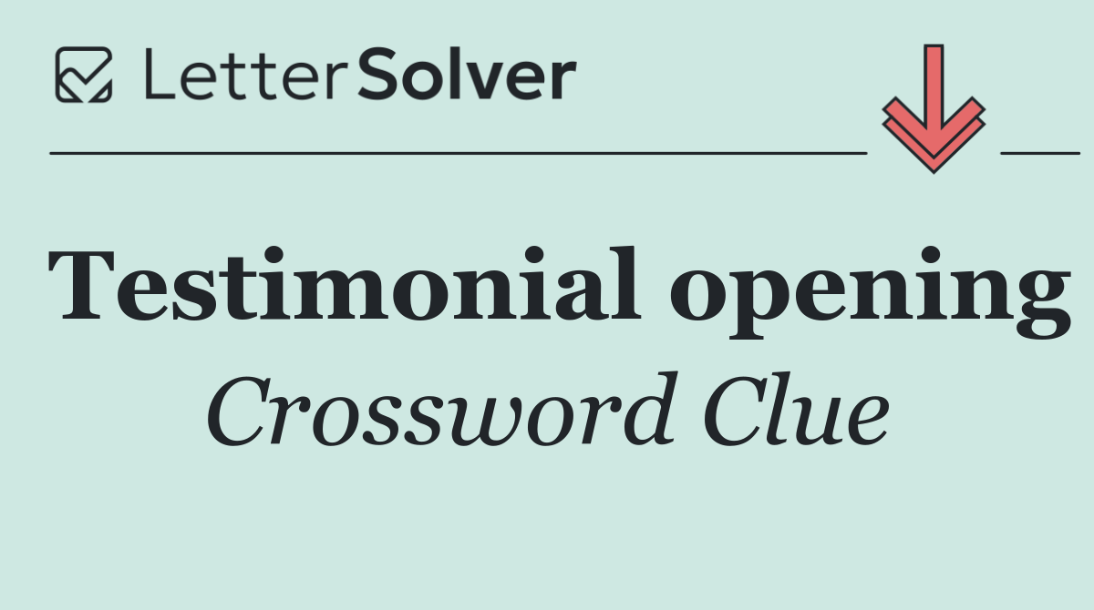 Testimonial opening