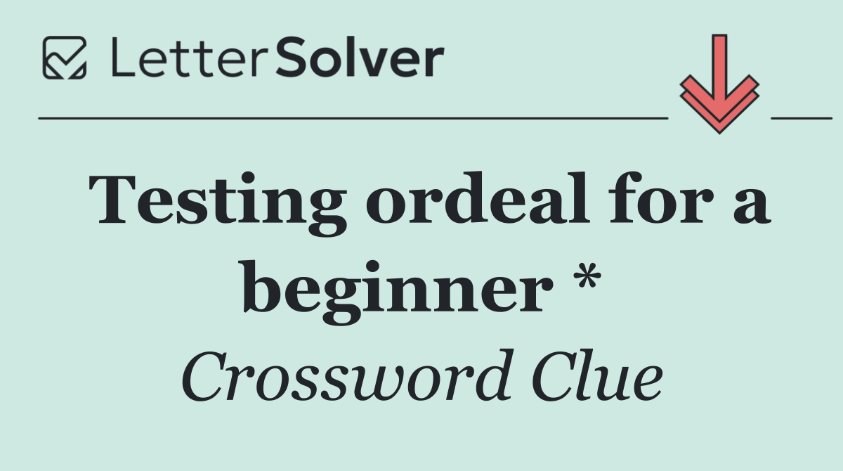 Testing ordeal for a beginner *