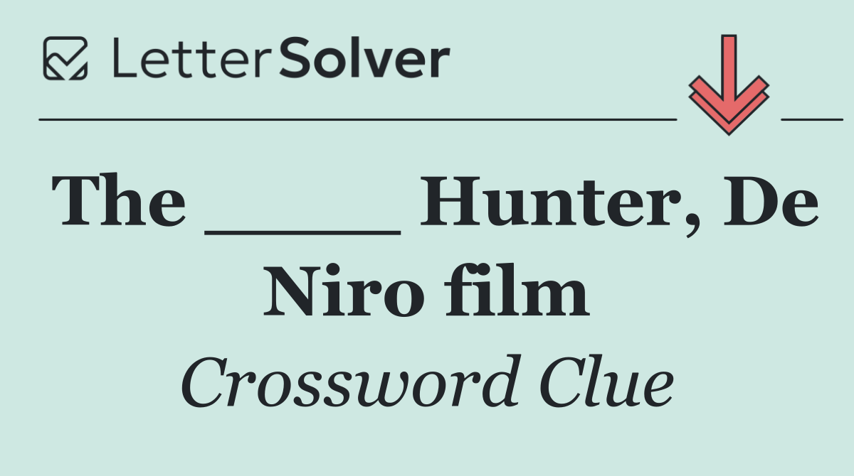 The ____ Hunter, De Niro film