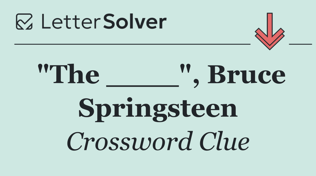 "The ____", Bruce Springsteen