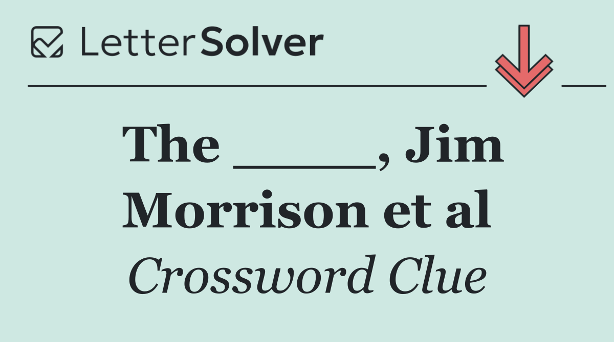 The ____, Jim Morrison et al